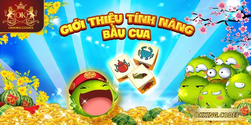 Bầu cua OKKING mang tới trải nghiệm hiện đại, mượt mà