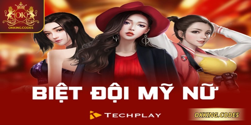 Biệt đội mỹ nữ OKKING là tựa game slot được săn đón